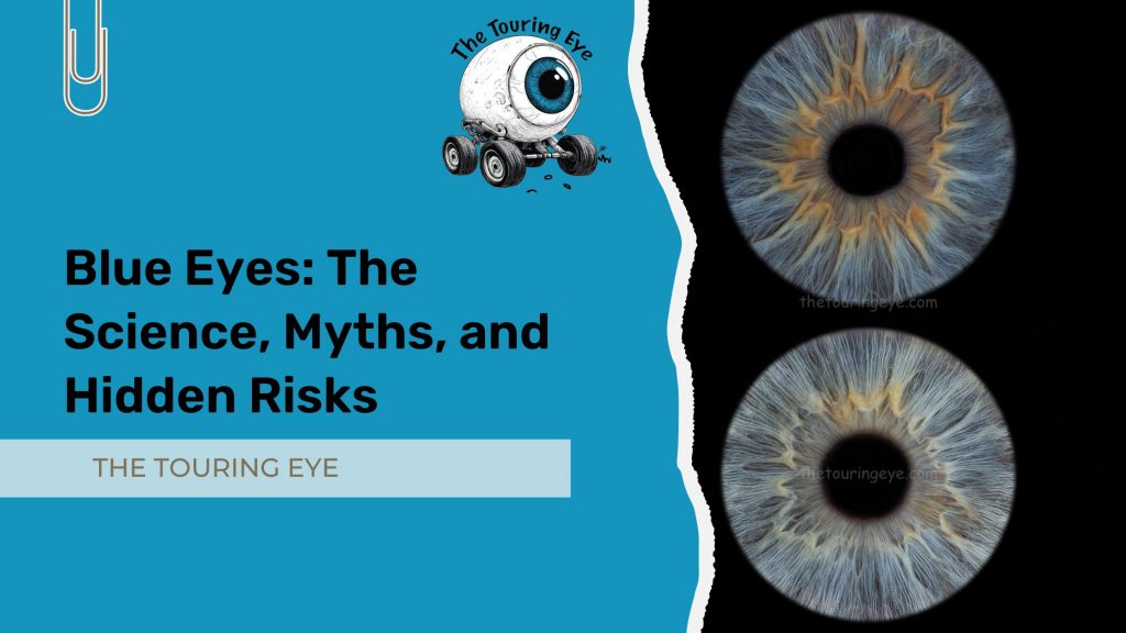 Blue Eyes: The Science, Myths, and Hidden Risks article banner. iris photography UK. Eye photography UK. 